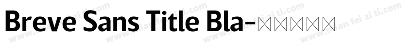 Breve Sans Title Bla字体转换